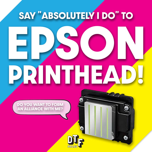 Say ”ABSOLUTELY I DO” to Epson printhead!