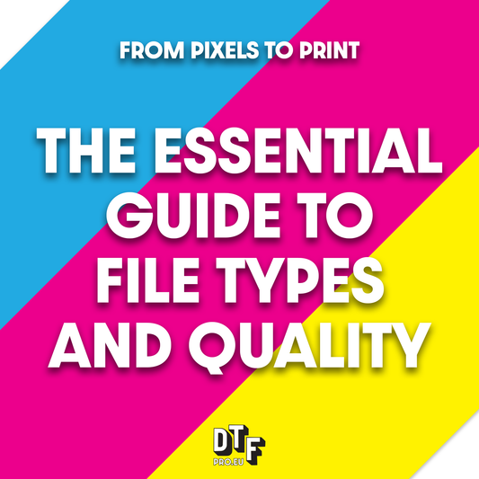 From pixels to print - The Essential Guide to file types and quality