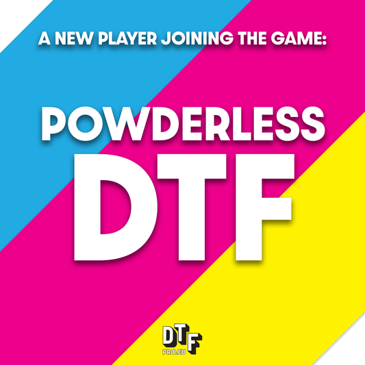 Powderless DTF - what's the deal?
